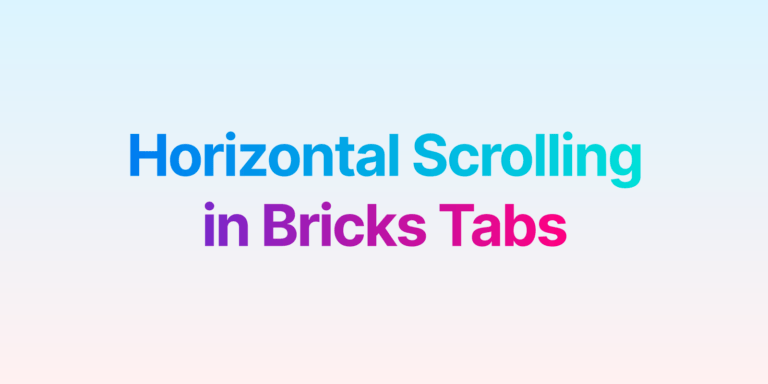Horizontal Scrolling Tabs in Bricks
