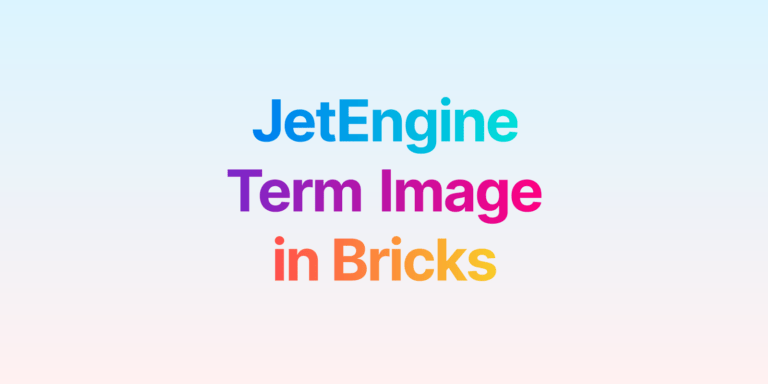 JetEngine Term Image in Bricks