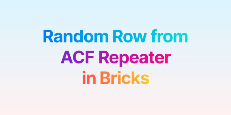 Random Row from ACF Repeater in Bricks